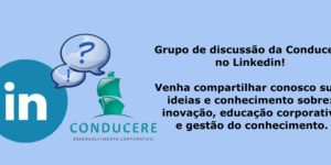 Converse conosco sobre educação corporativa, gestão do conhecimento e inovação