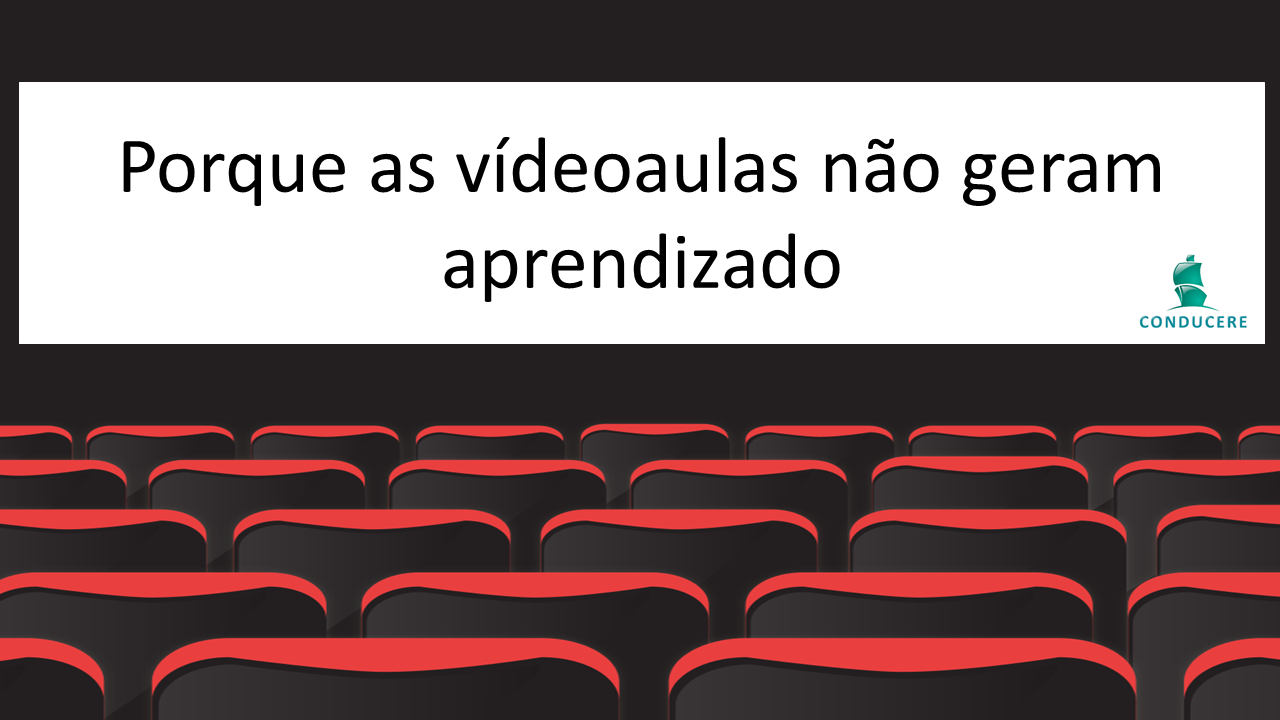 porque as videoaulas não geram aprendizado?