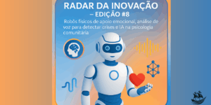 Radar da Inovação - Edição 8: Robôs físicos